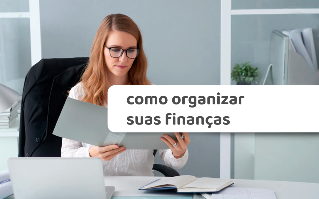 Guia completo de como organizar suas finanças - Creditú